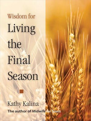 cover image of Wisdom for Living the Final Season